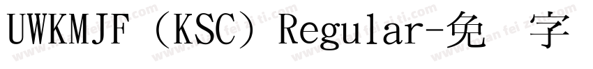 UWKMJF (KSC) Regular字体转换